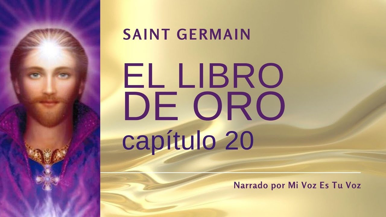 EL LIBRO DE ORO DE SAINT GERMAIN | Capítulo 20º