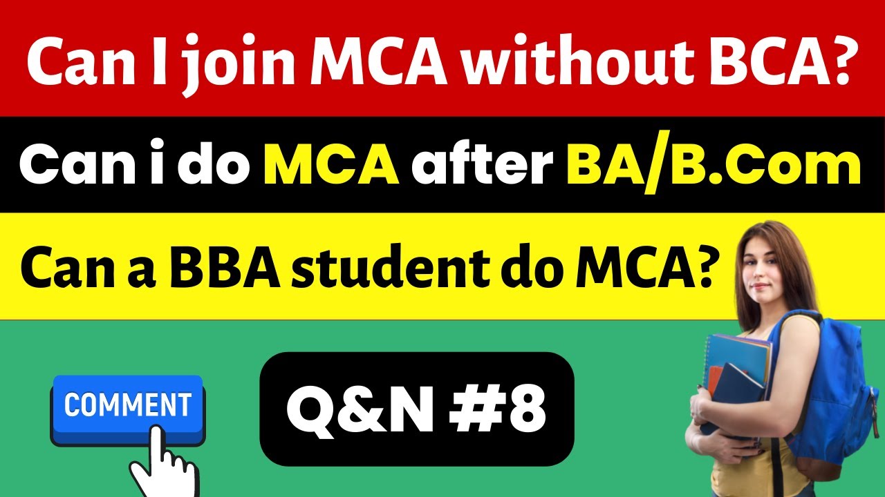 (Q&N #8) Is MCA Possible Without BCA || Can I do MCA after BA/B.Com || Can a BBA student do MCA