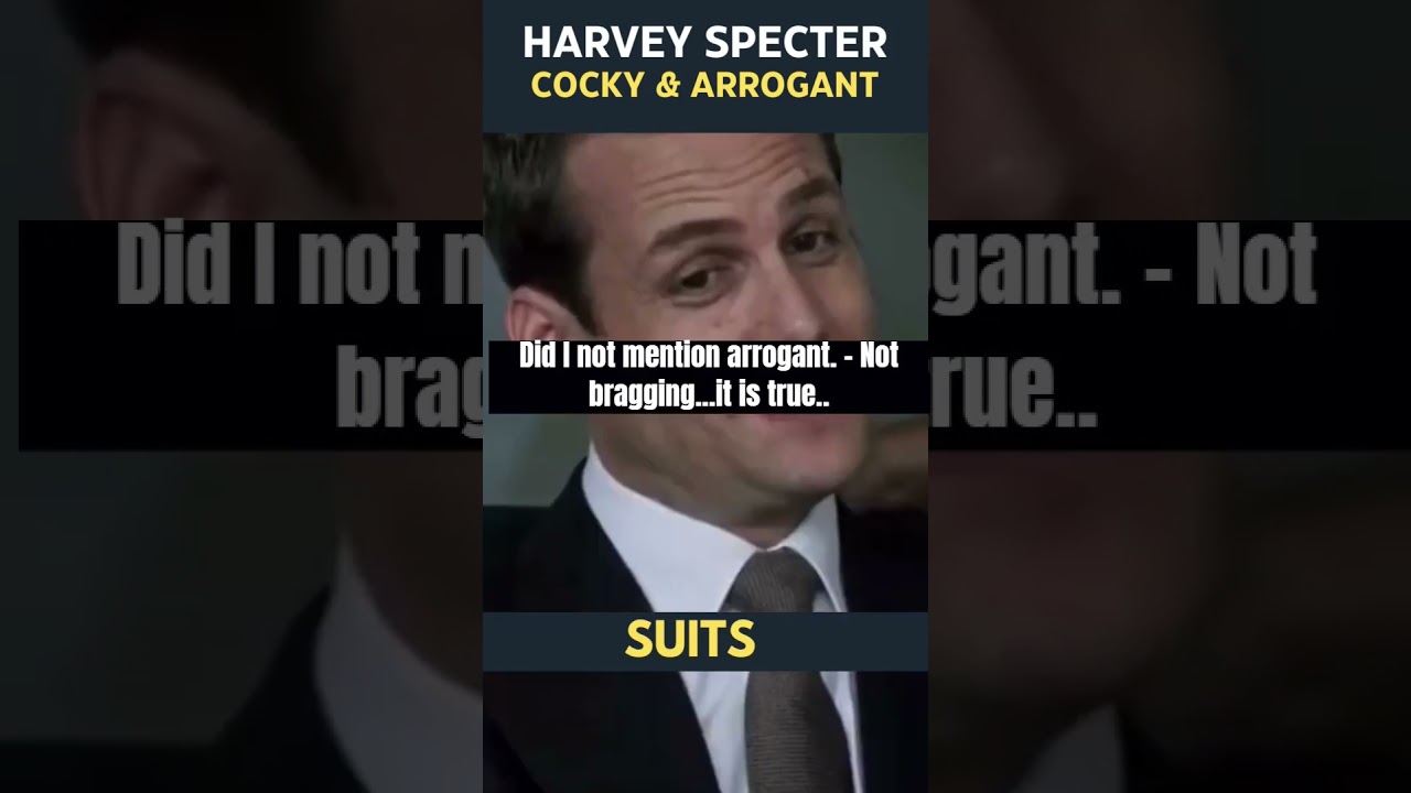 Harvey Specter Being Arrogant and Cocky.| 