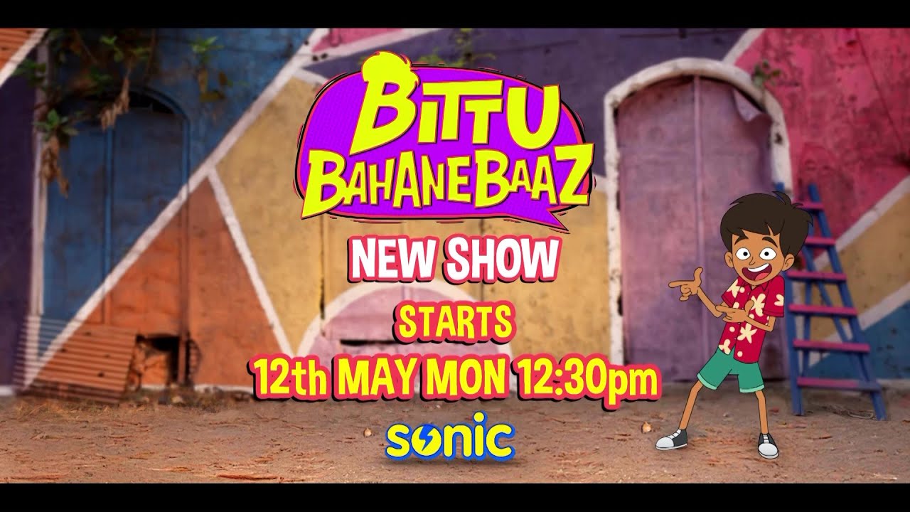 Bittu Bahanebaaz | 12th may | 12:30 PM | Sonic