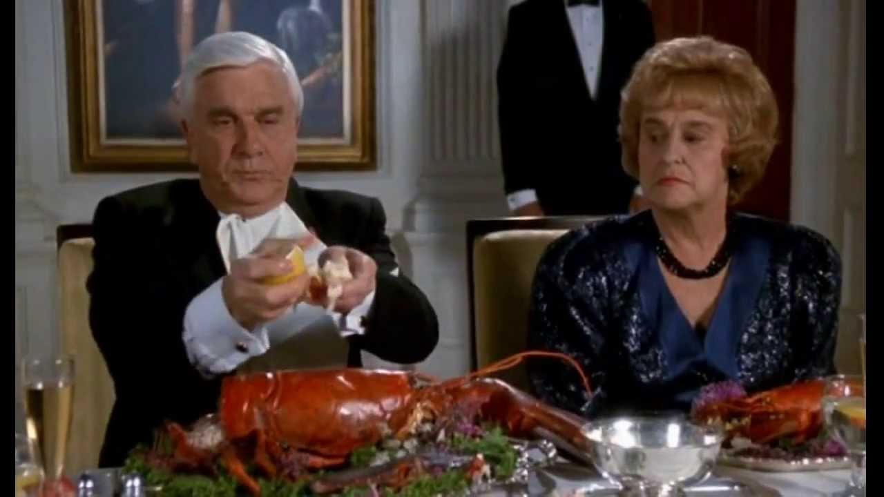 The Naked Gun 2&frac12;: The Smell of Fear: The lobster.