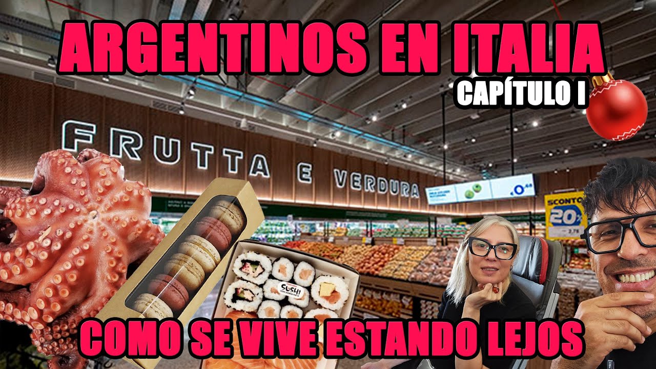 VIVIENDO LEJOS de ARGENTINA - ITALIA -PRECIOS - SUPERMERCADOS  