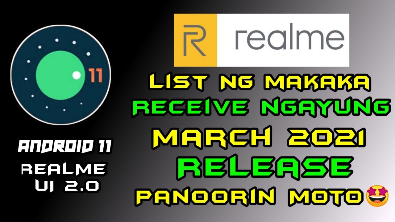 Realme Android 11 & Realme UI 2.0 | List ng Makakareceived ngayong March 2021 at Q2 2021