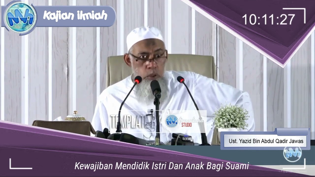 Kewajiban Mendidik Istri Dan Anak Bagi Suami | Ustadz Yazid Bin Abdul Qadir Jawas