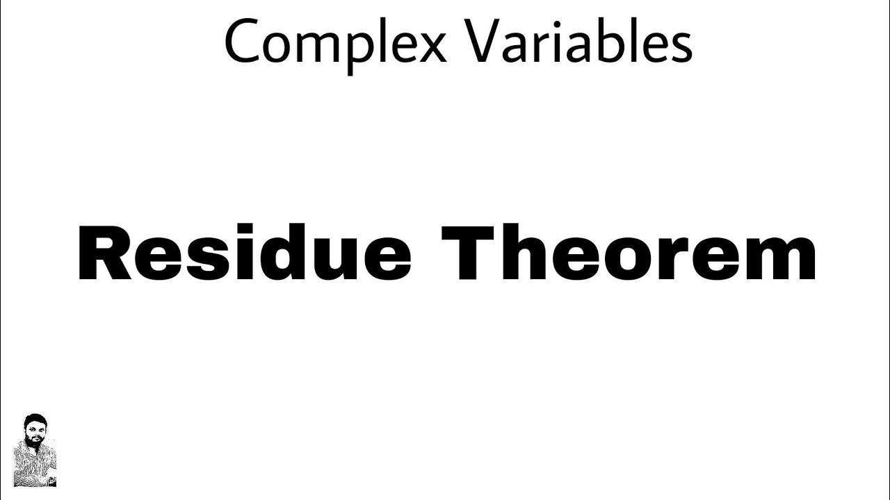21. Residue Theorem | Complex Variables | Complete Concept