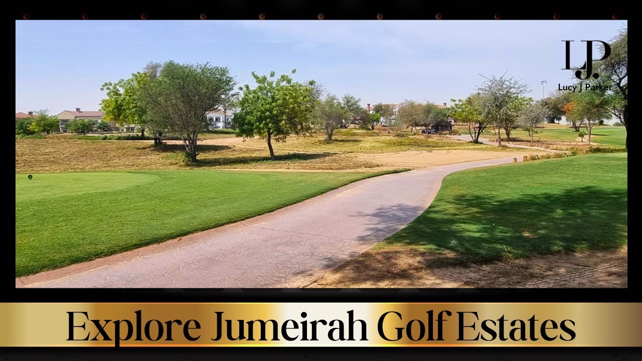 Explore Jumeirah Golf Estates with me