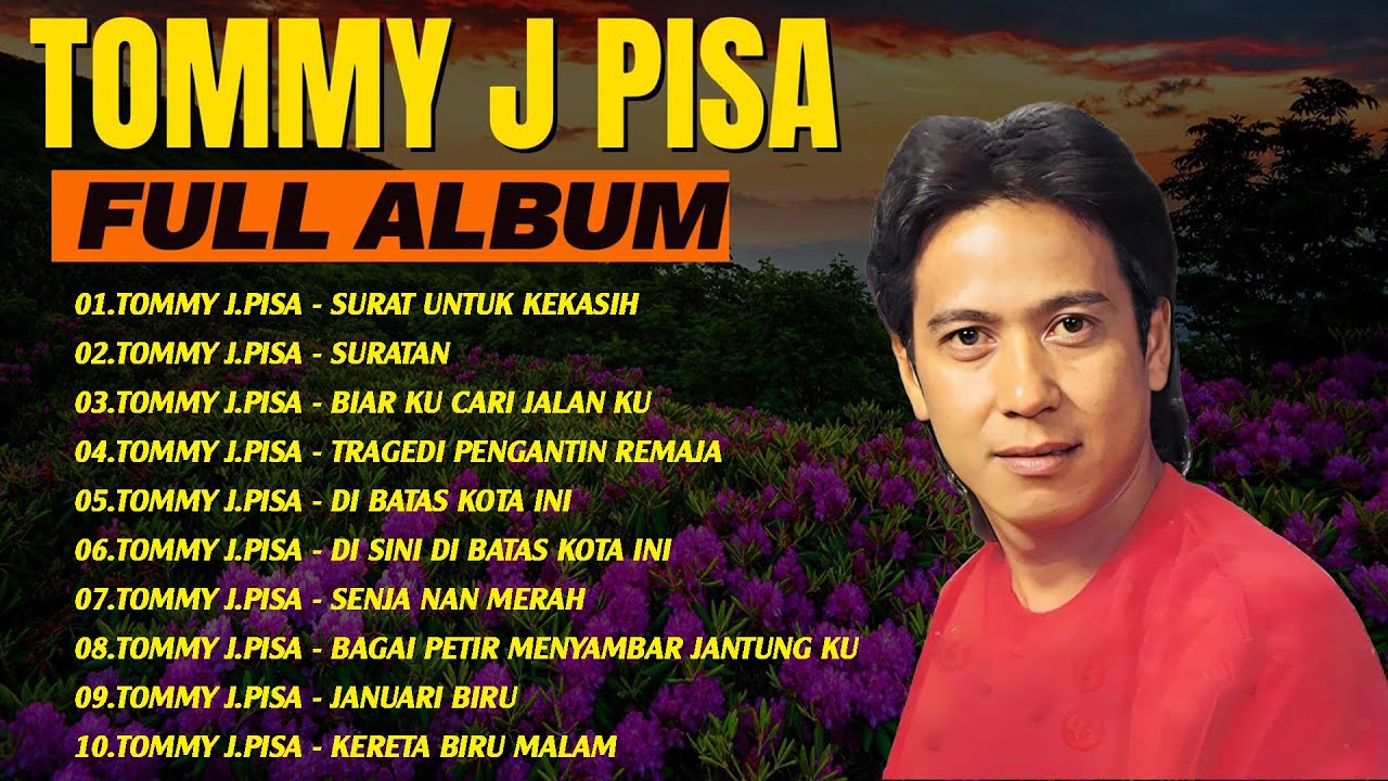 Koleksi  Lagu Nostalgia Terbaik 🌷 Tommy J Pisa Full Album