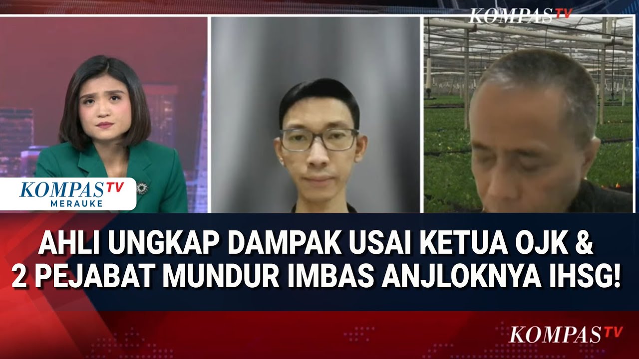 Ahli Ungkap Dampak Usai Ketua OJK & 2 Pejabat Mundur Imbas Anjloknya IHSG!