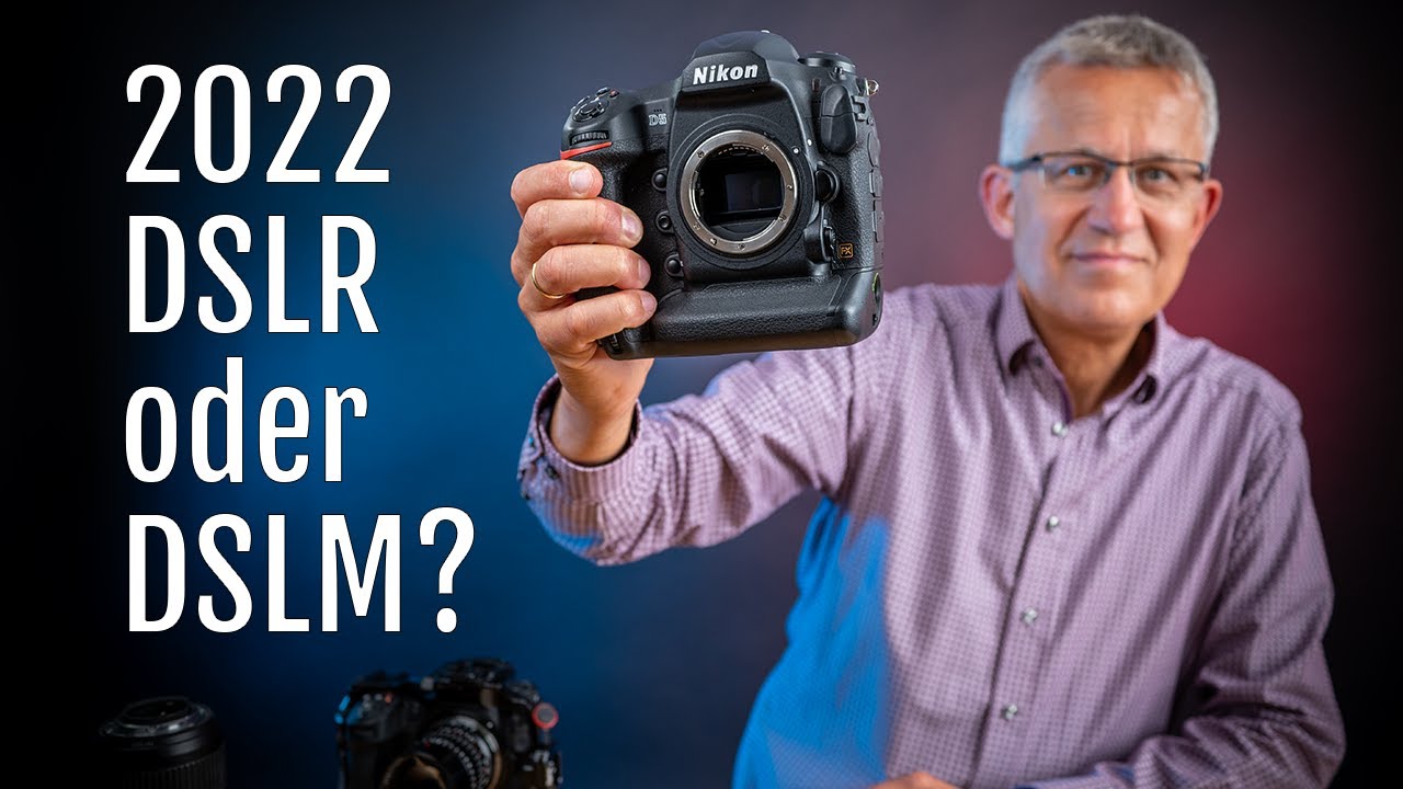 2022 noch eine Spiegelreflexkamera (DSLR) kaufen?