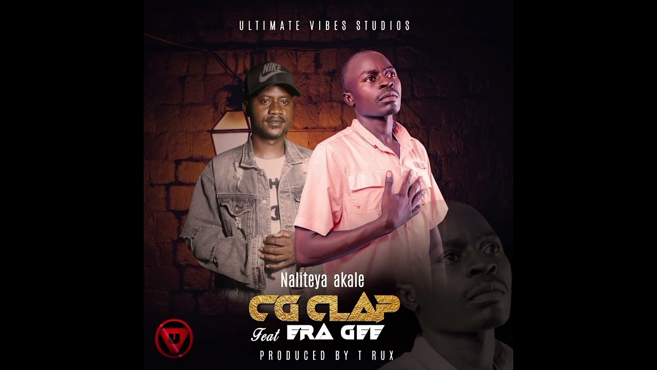 Naliteya Akale - CG CLAP THE OWNER FT ERA GEE (Prod. By T-Rux) Official Audio 