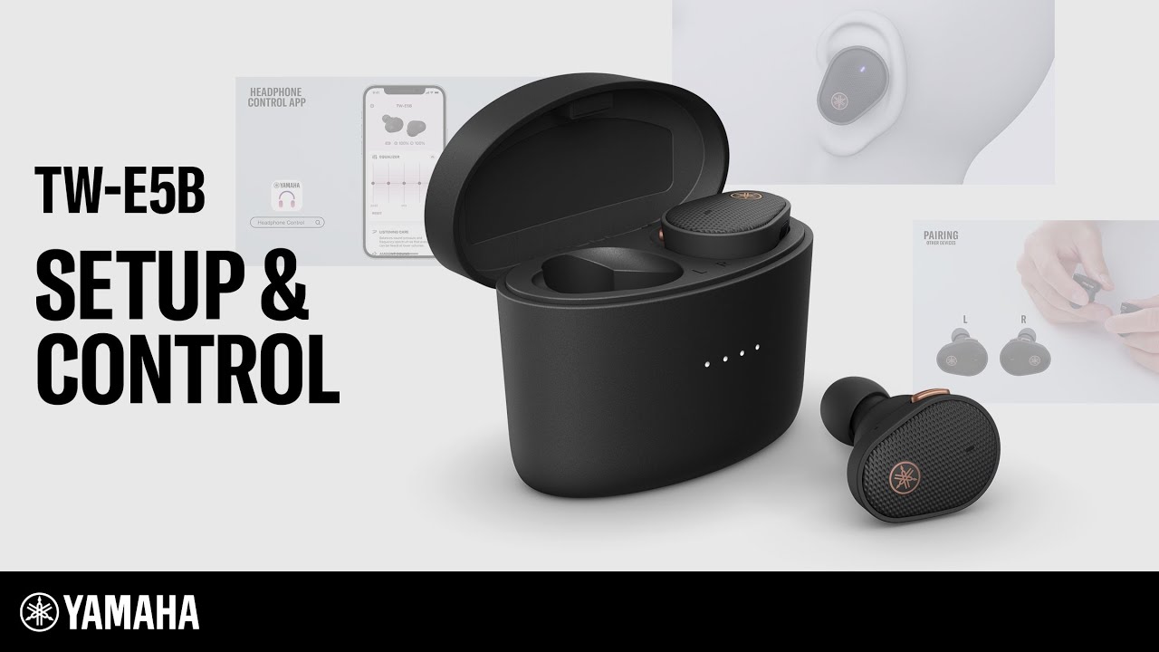 Yamaha TW-E5B Wireless Earbuds | SET UP & CONTROL