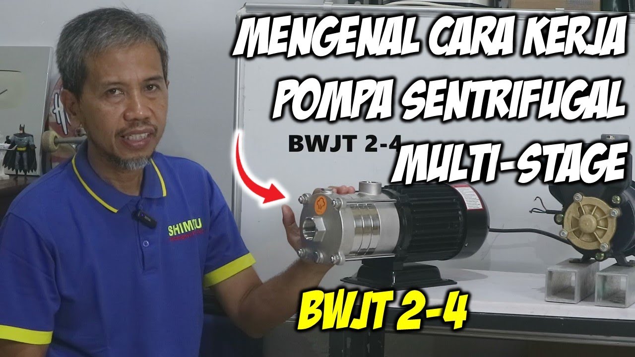 Memahami cara kerja pompa sentrifugal multi-stage. Shimizu BWJT 2-4