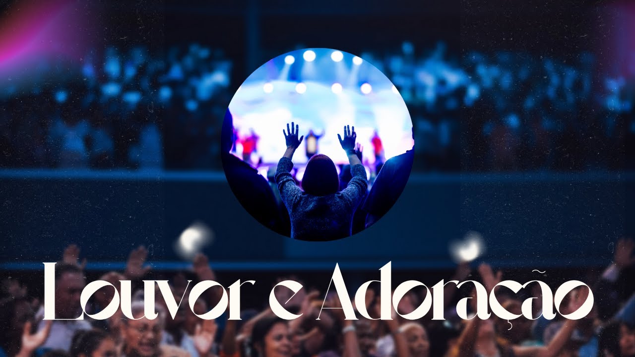 100 Louvores de Adoração para sentir a presença De Deus - Top Música Gospel