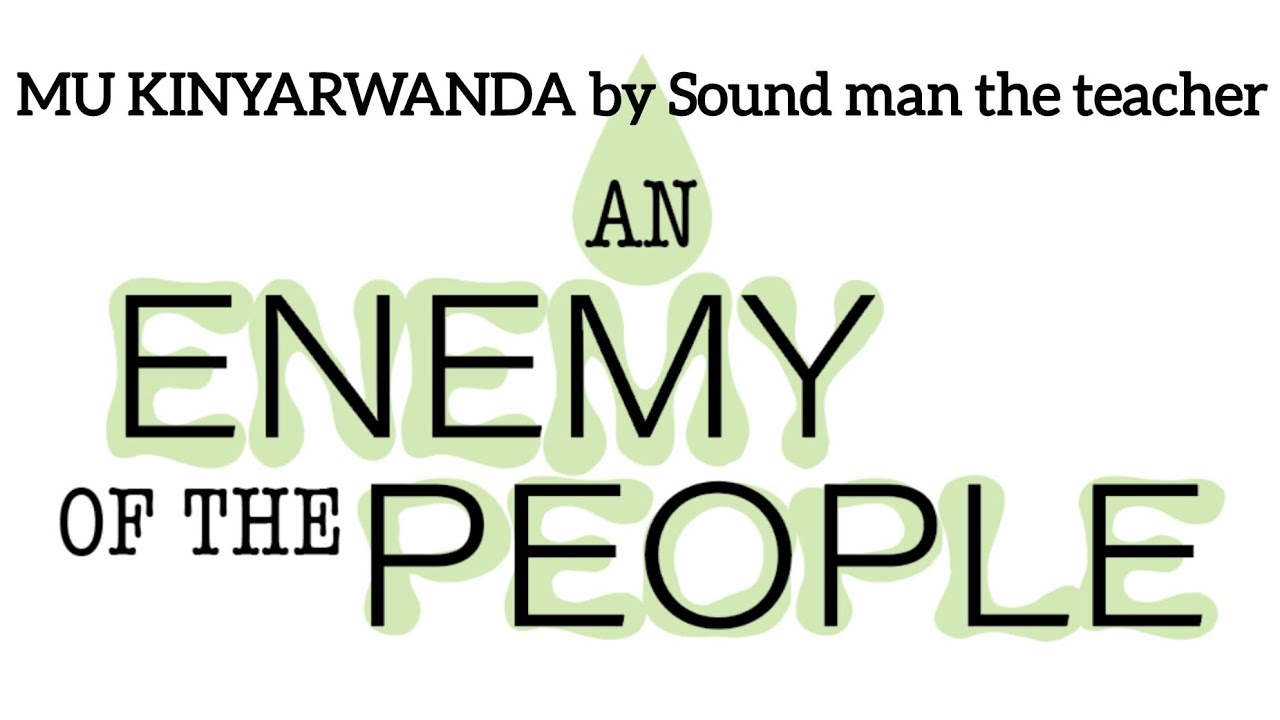 PLAY: AN ENEMY OF THE PEOPLE BY HENRICK IBSEN FULL SUMMARY  MU KINYARWANDA 📚