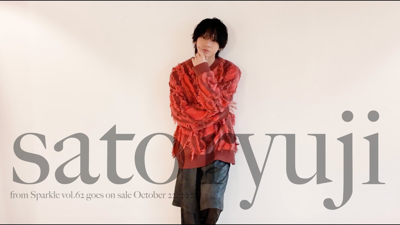 ［#佐藤流司］雑誌『Sparkle vol.62』コメント＋撮影風景 vol.1［comment + offshot  movie vol.1］