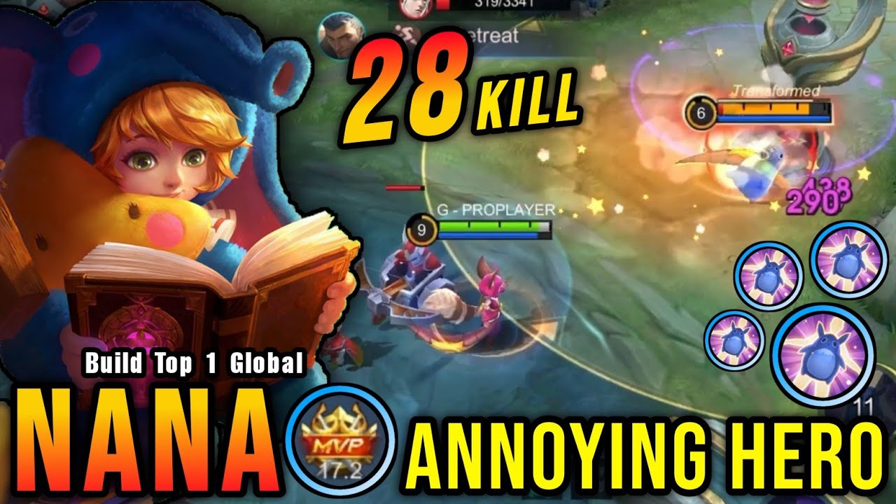 28 Kills No Death!! MVP 17.2 Points Nana The Annoying Hero!! - Build Top 1 Global Nana ~ MLBB