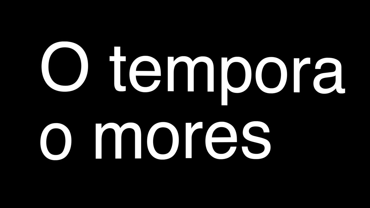 O tempora, o mores