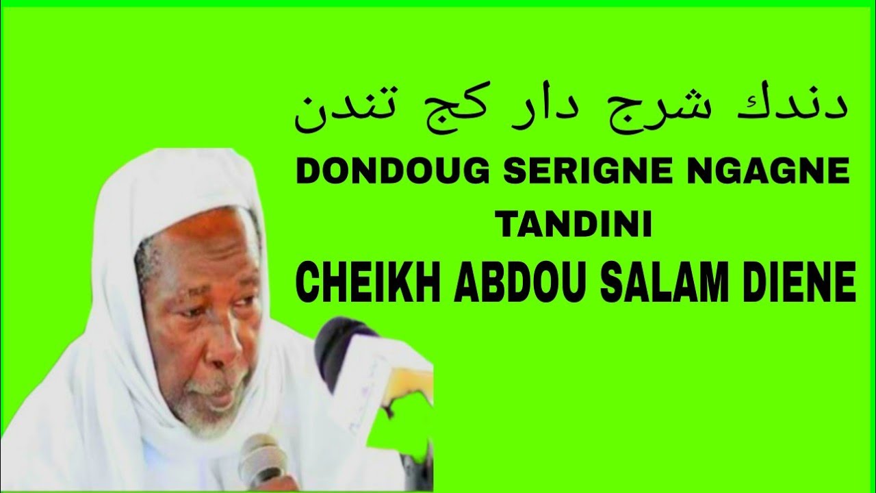 DONDOUG SERIGNE NGAGNE TANDINI CHEIKH ABDOU SALAM DIENE 