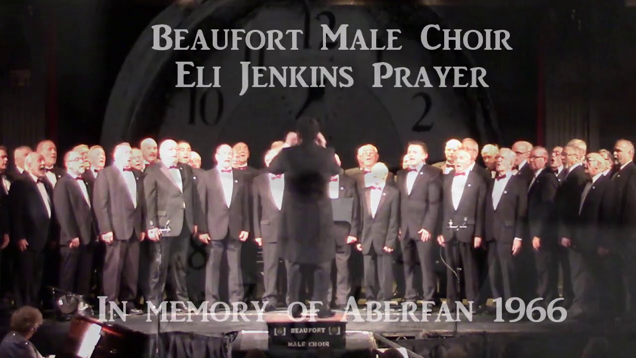 Eli Jenkins Prayer - Tribute to Aberfan - Beaufort Male Choir 2016