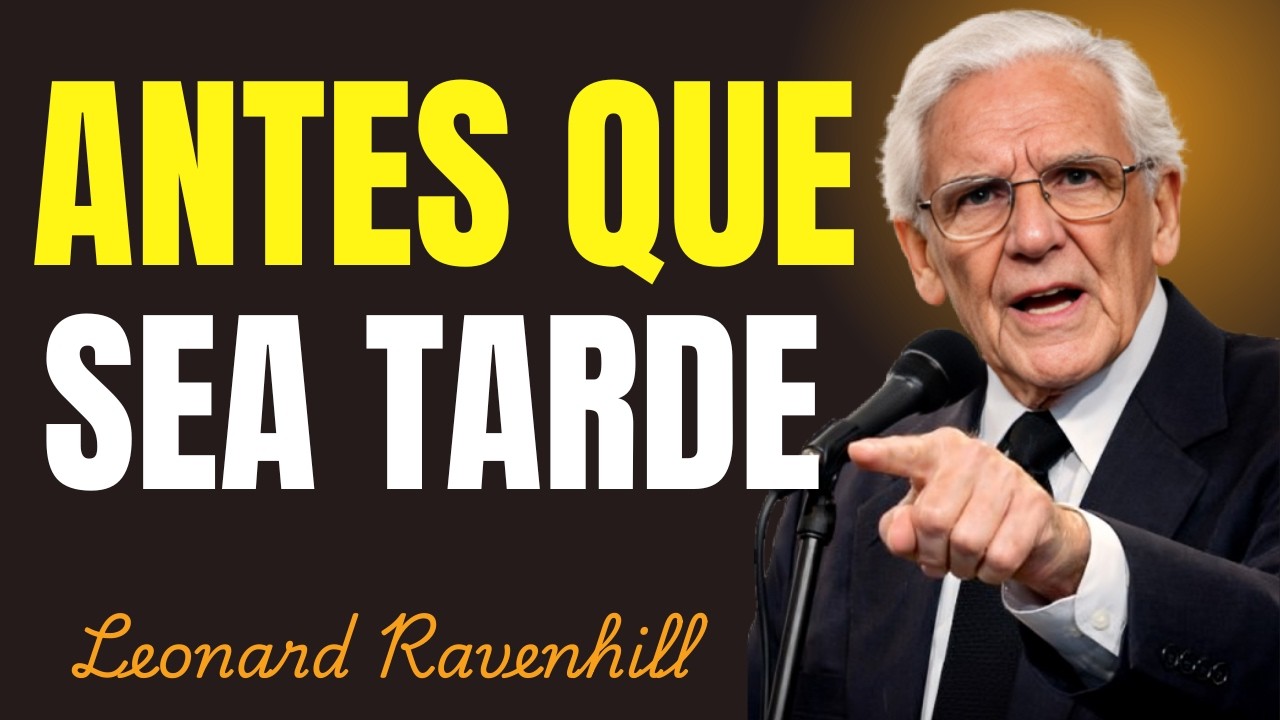 ANTES QUE SEA TARDE \ Leonard Ravenhill