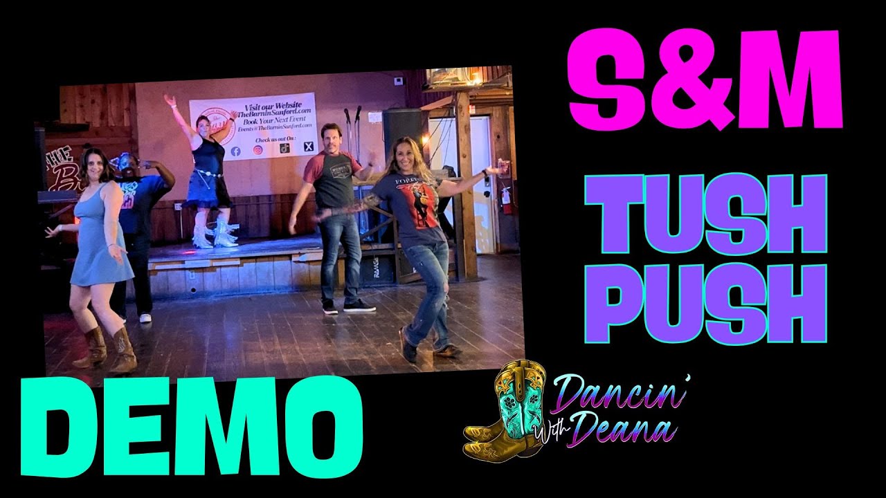 S&M (TUSH PUSH) ⛓️🪨🪾 Line Dance Demo w/ Music