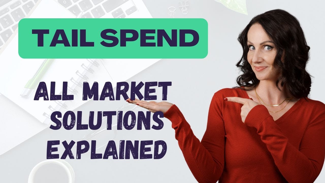 Tail Spend Uncovered: The Best Market Solutions to Optimize Your Spend!