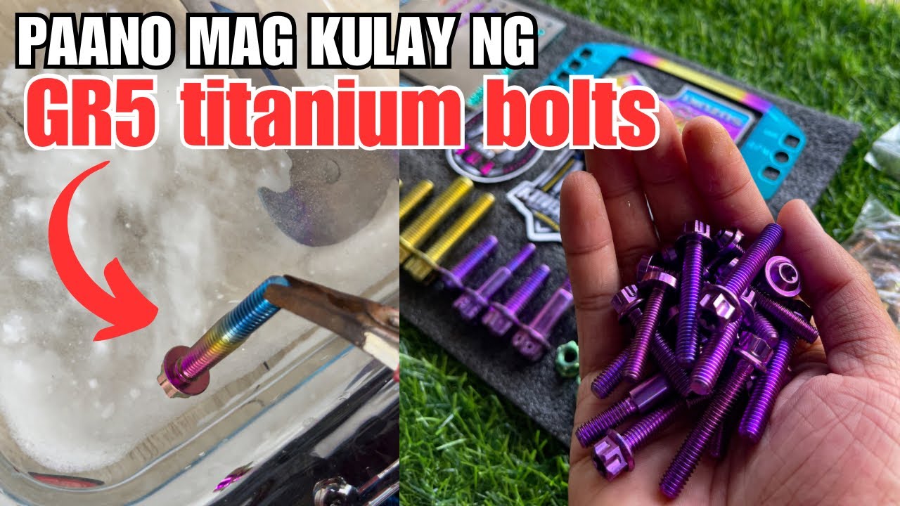 PAANO MAG KULAY NG GR5 TITANIUM BOLTS (TAGALOG TUTORIAL)