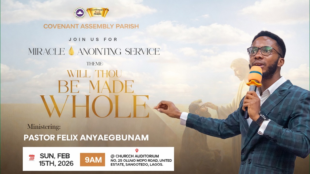 WILL THOU BE MADE WHOLE  || PASTOR FELIX ANYAEGBUNAM || ANOINTING & MIRACLE SERVICE || 15TH FEB 2026