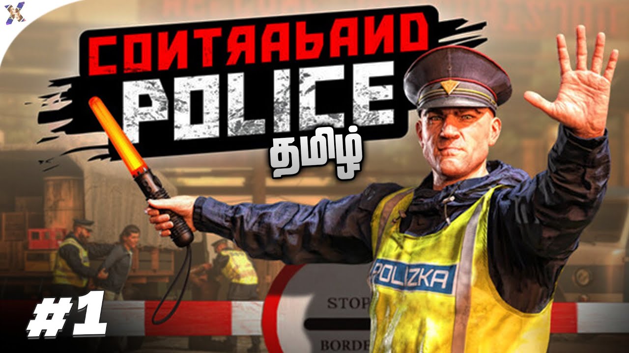 Contraband police Tamil Gameplay LEO DAS |  Ep 01