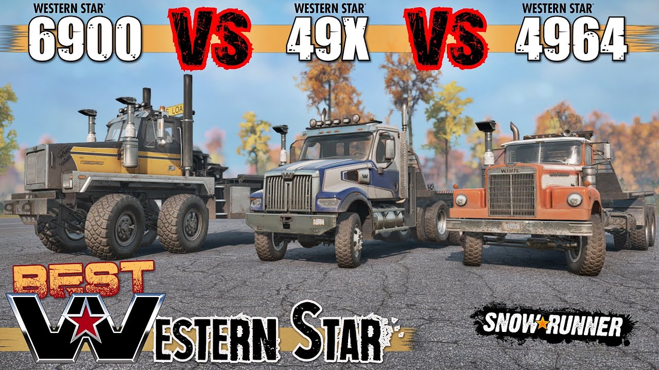 SnowRunner - Which is best Western Star truck? | Western Star 49X vs 6900 vs 4964