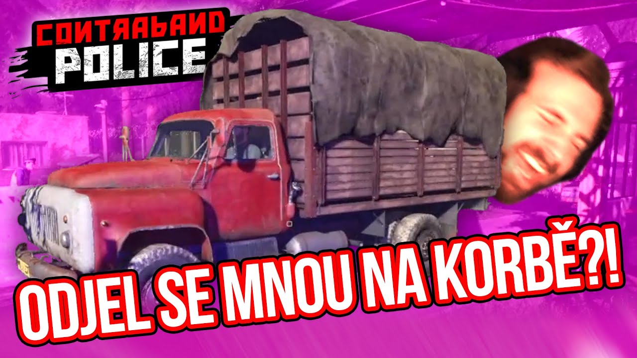 ODJEL SE MNOU NA KORBĚ?! | Contraband Police #03