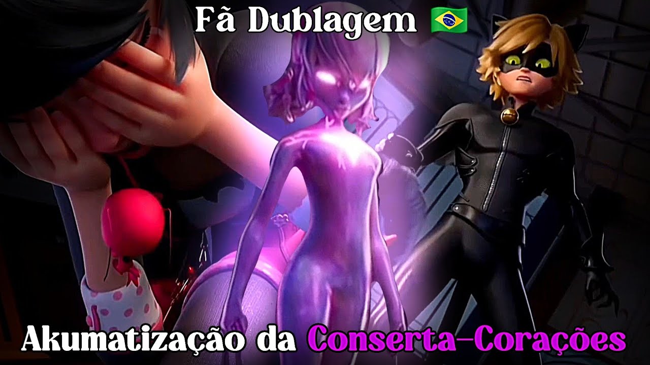 🎭 F&atilde; Dublagem &ndash; Akumatiza&ccedil;&atilde;o da Conserta-Cora&ccedil;&otilde;es | Miraculous 6&ordf; Temporada Ep. 20