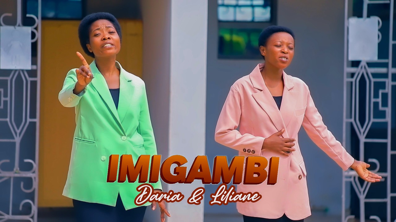 IMIGAMBI By DARIA and LILIANE (Official Video 4K 2026)