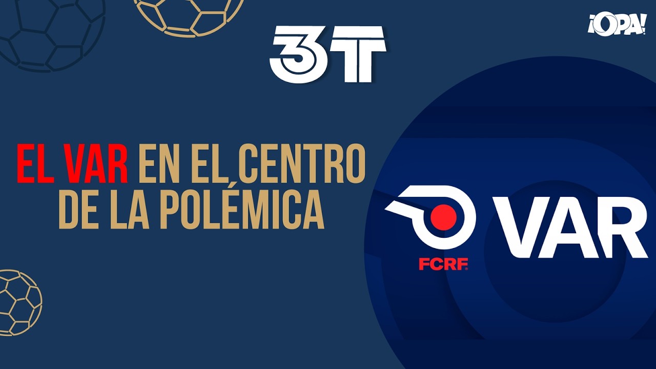 🟡 EP. COMPLETO 24/02 - El VAR en el centro de la polémica