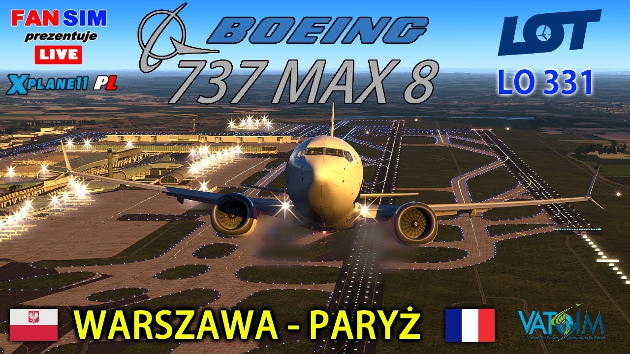 737 MAX8 LOT CZY POLECI ? ✈️ X-PLANE 11 [LOT331] I 🇵🇱 WARSZAWA - 🇫🇷 PARYŻ