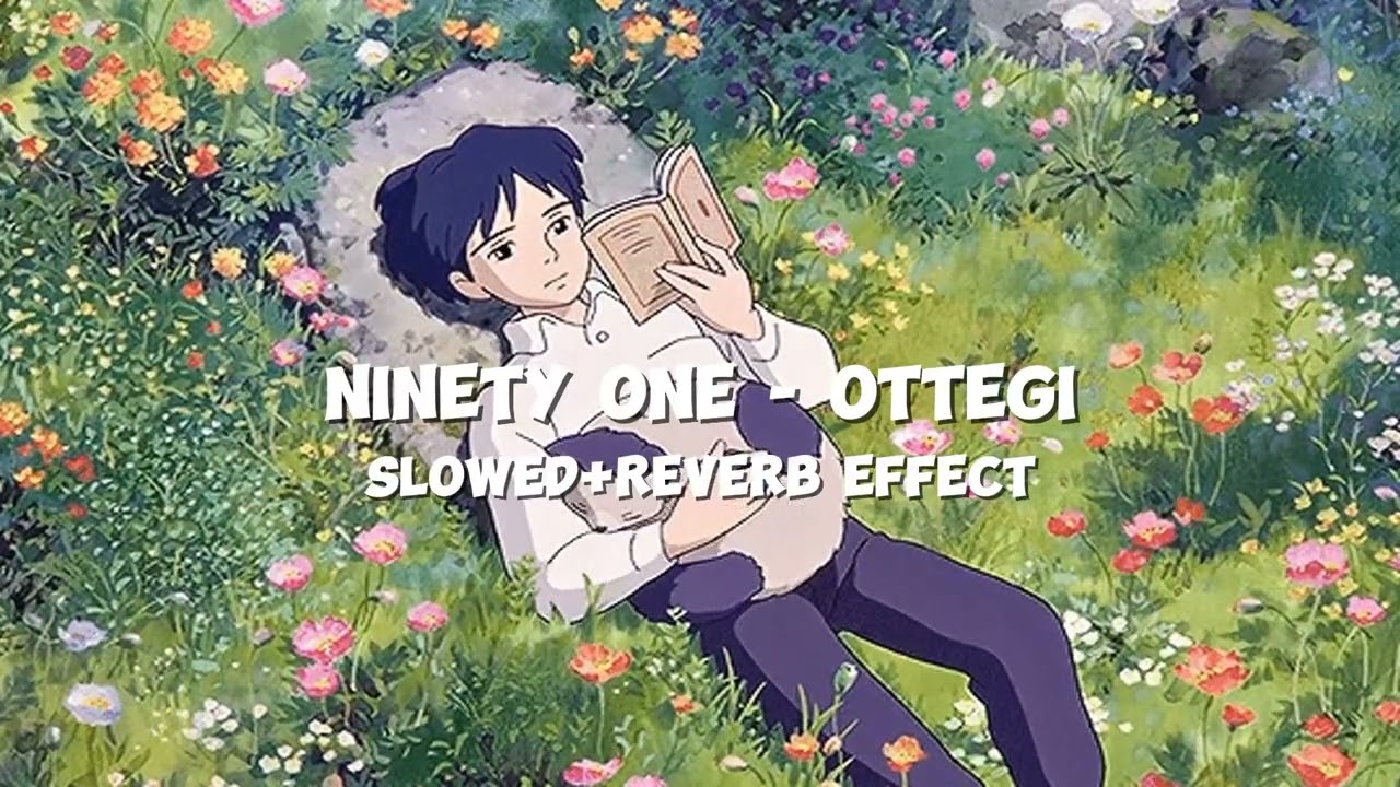 NINETY ONE - Ottegi (SLOWED+REVERB EFFECT)