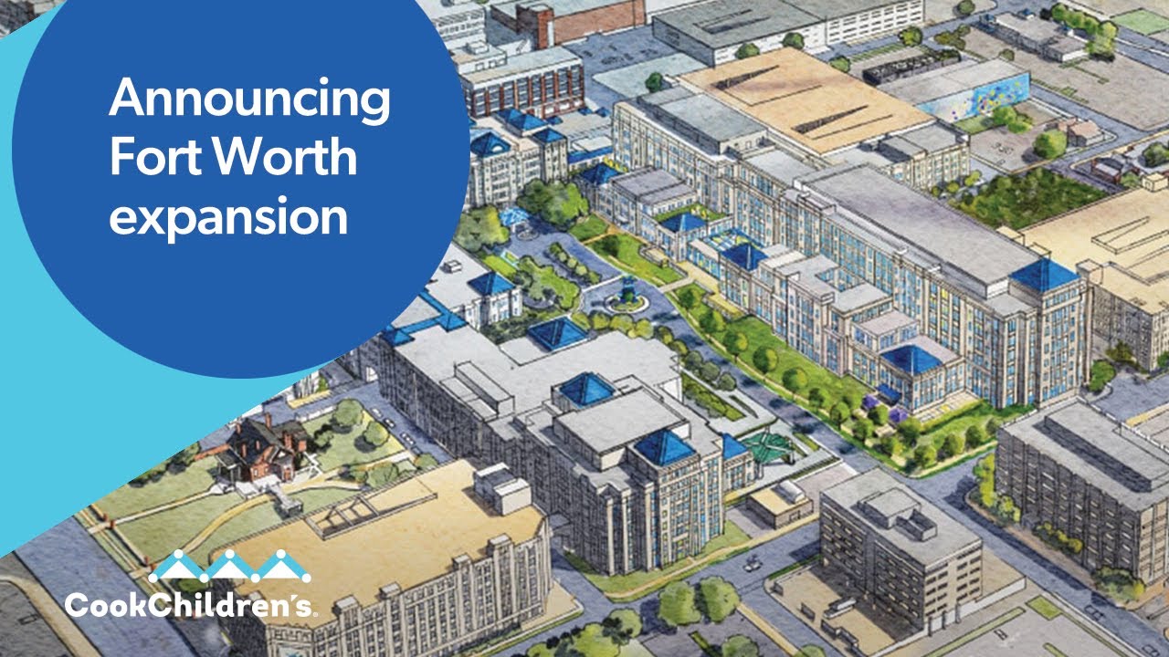 Cook Children's Medical Center | Fort Worth Expansion Overview