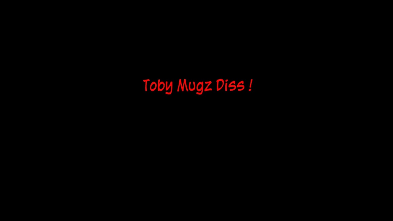 Jordan Fyfe - Toby Mugz Diss Part 1 & 2