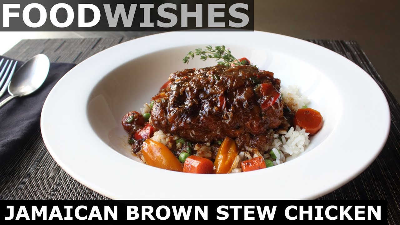 Jamaican Brown Stew Chicken - Food Wishes