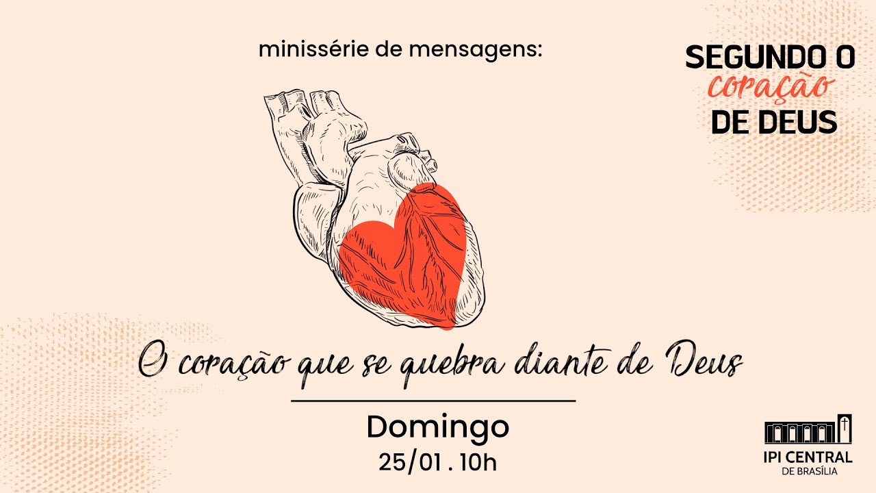O coração que se quebra diante de Deus  - 25/01/2026