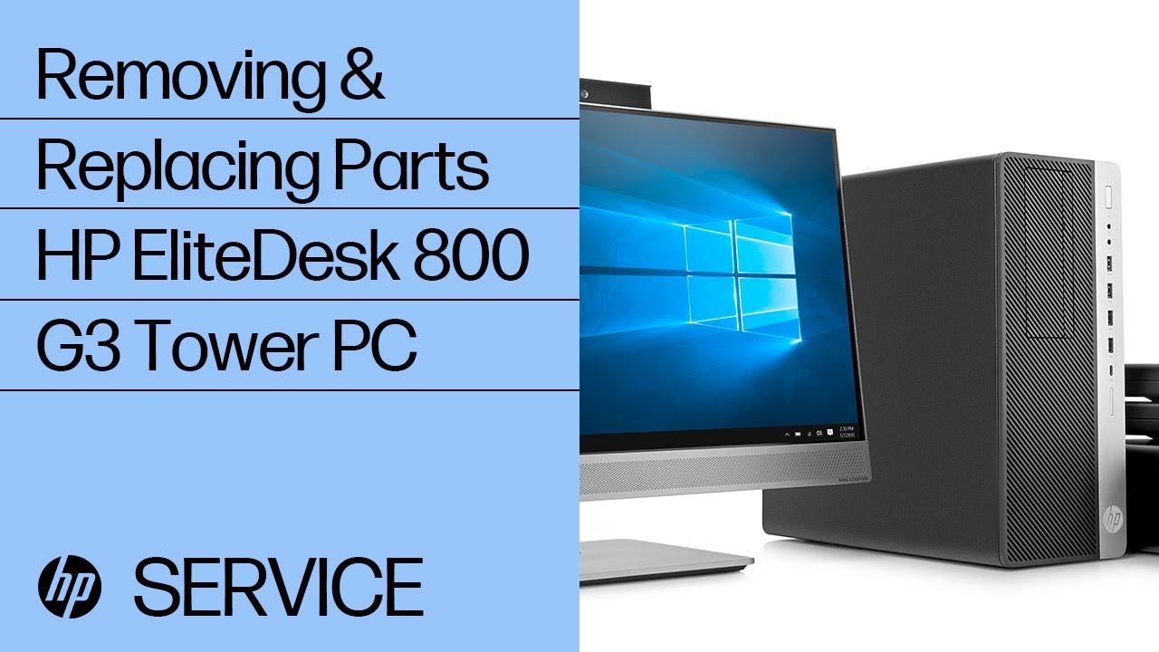 Removing & replacing parts for HP EliteDesk 800 G3 | HP Computer Service