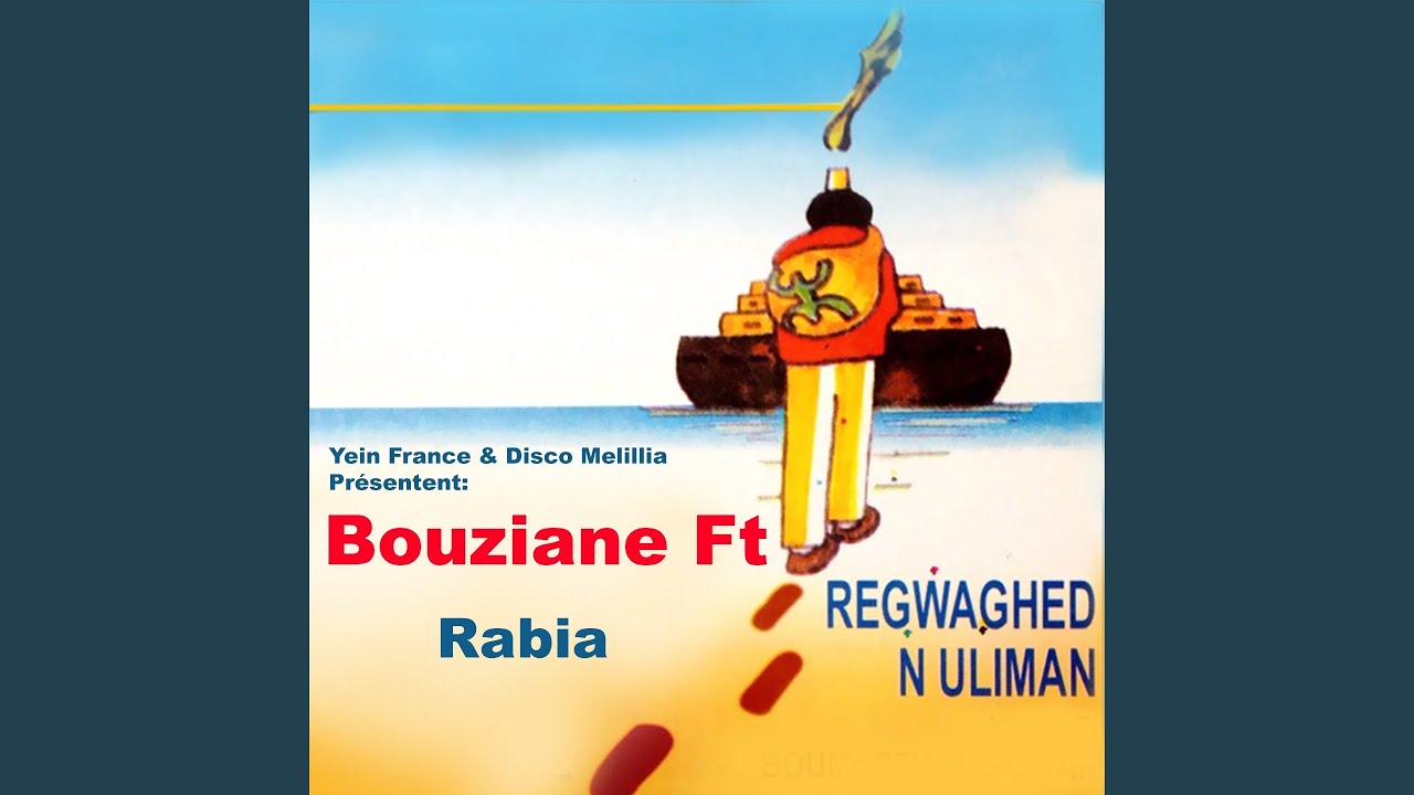 Regwaghed N Uliman (feat. Rabia)