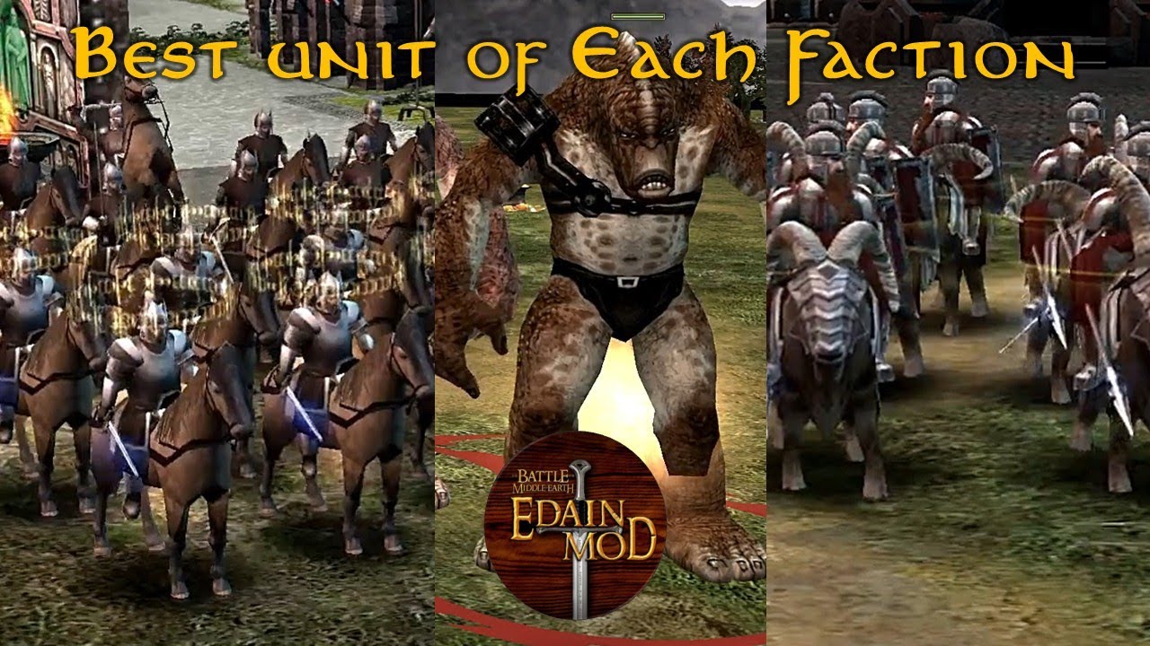 What is the best unit in each faction | Edain Mod 4.8.3