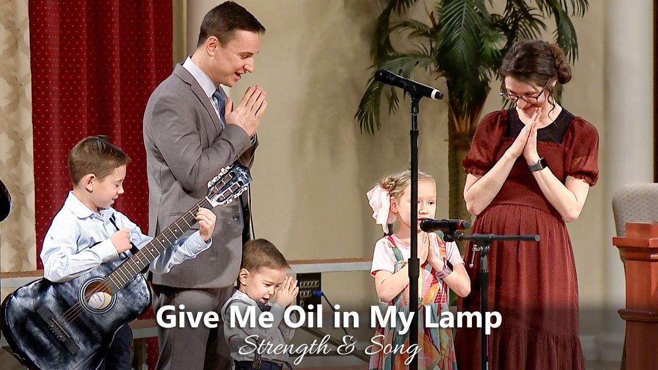 Give Me Oil in My Lamp - Believers Christian Fellowship
