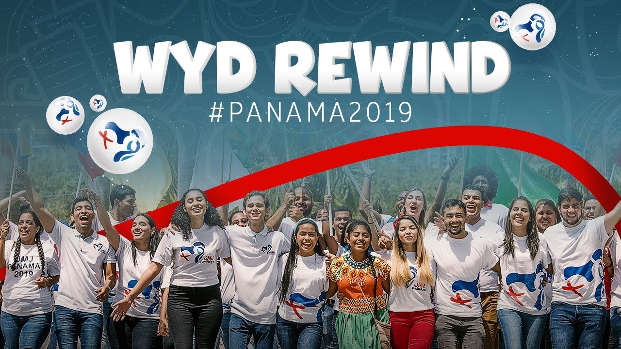 WYD Rewind - #Panama2019 🇵🇦