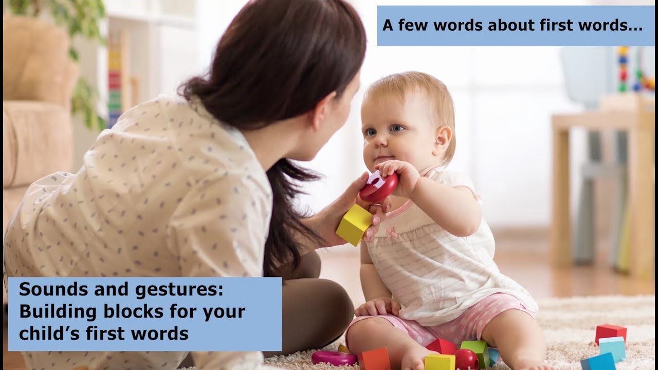 Sounds and Gestures: Building Blocks for your Child’s First Words