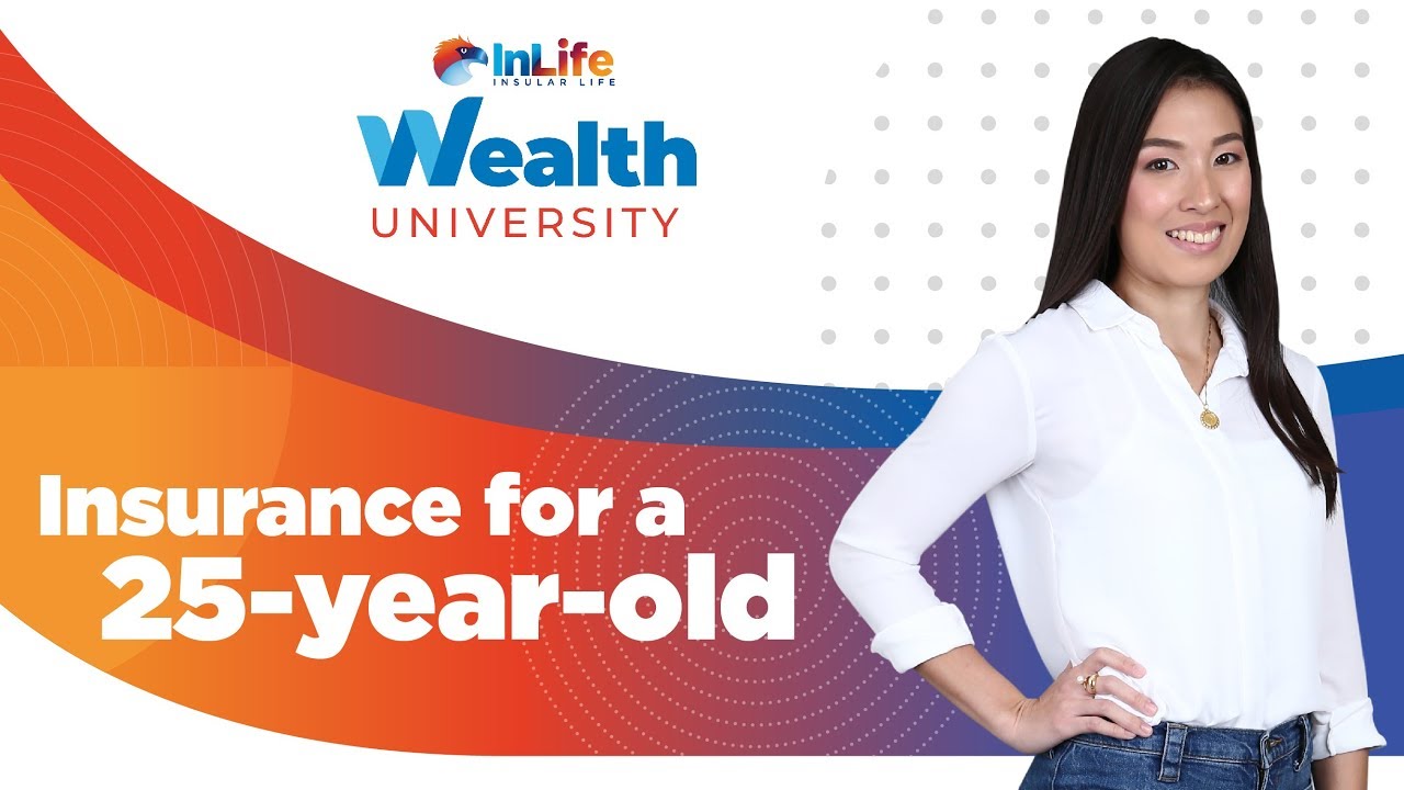 Wealth University | What kind of insurance do I need in my mid 20s?