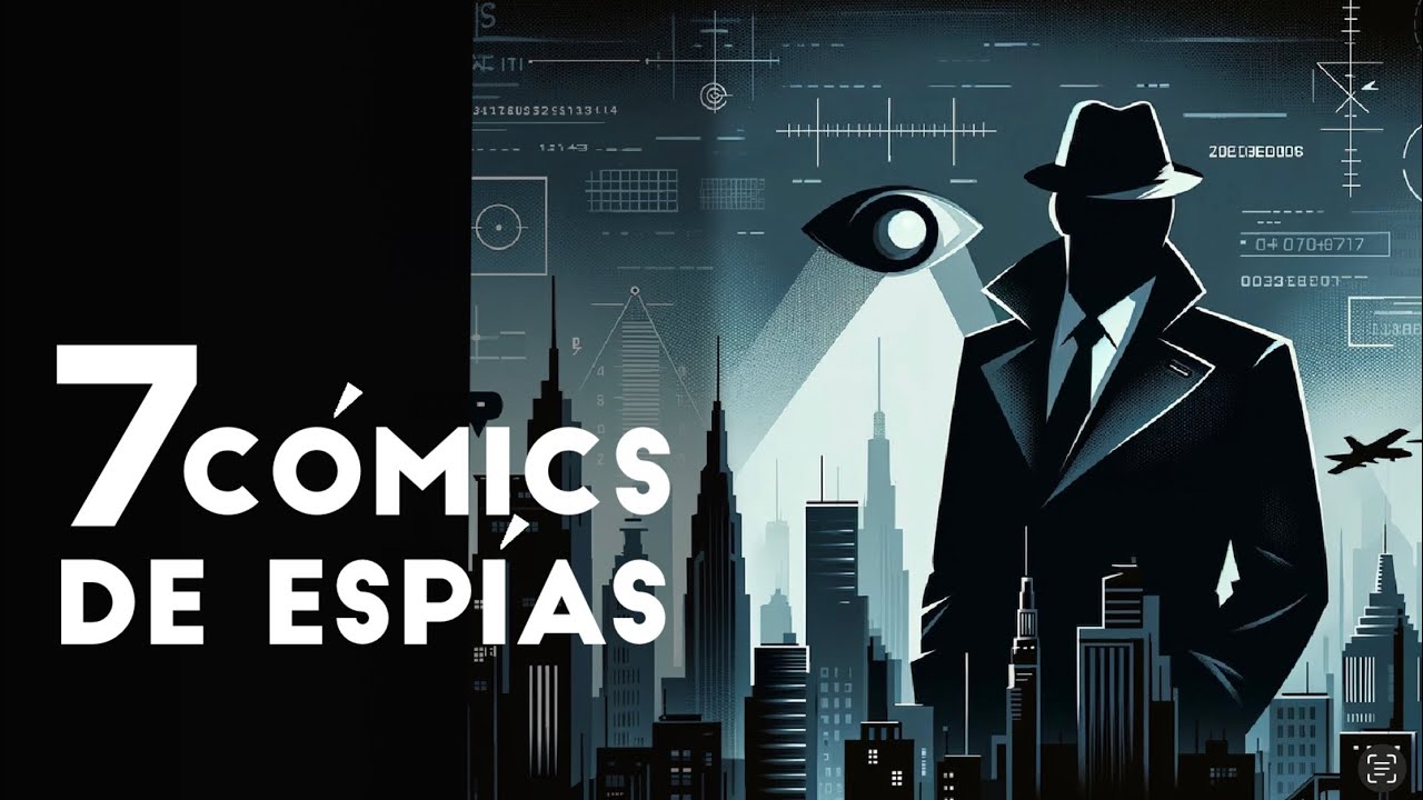 7 COMICS DE ESPÍAS | Sorprendentes relatos gráficos sobre la profesión mas antigua del mundo