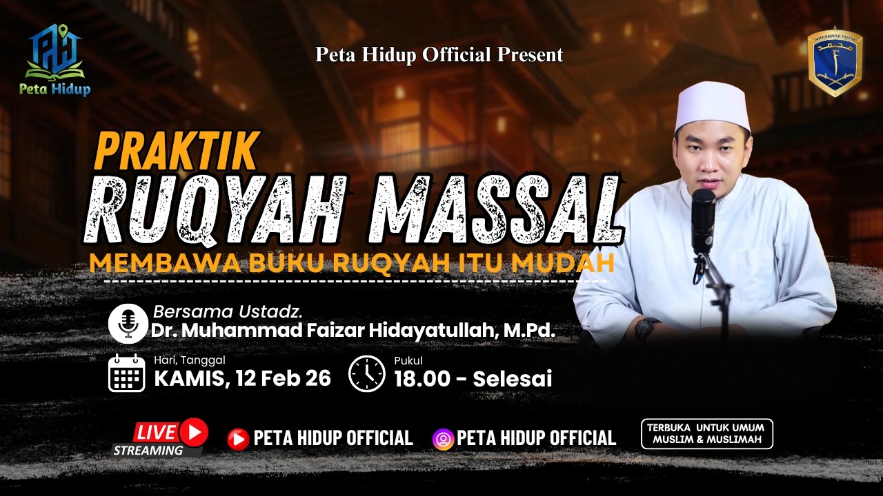 🔴 LIVE KAJIAN PETA HIDUP |  RUQYAH MASSAL - USTADZ MUHAMMAD FAIZAR