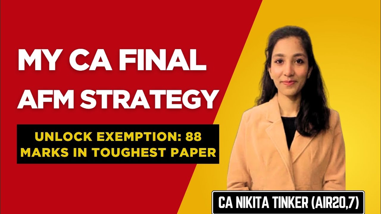 AFM Strategy | 88 Marks in CA Final Nov'24 | CA Nikita Tinker AIR 20
